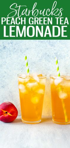 two glasses filled with lemonade next to an apple on a white surface and the words starbuck's peach green tea lemonade