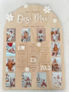 a wooden birth board with pictures of babies on it's sides and the words, first year of desi mae