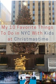 a christmas tree with the words my 10 favorite things to do in nyc with kids at christmas time