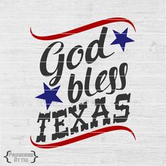 the word god bless texas with stars on it