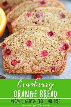 cranberry orange bread is cut into slices