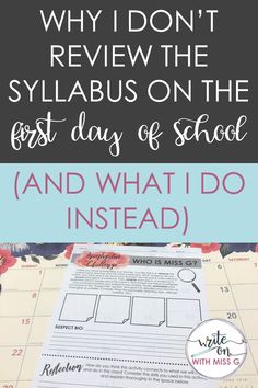 a notebook with the title why i don't review the sylabus on the first day of school and what i do instead