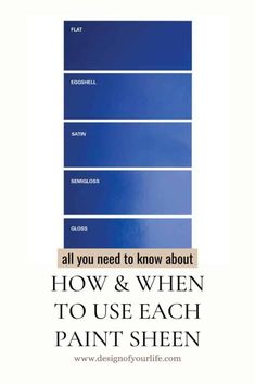 a blue poster with the words how and when to use each paint shen on it