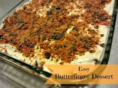 an easy butterfingered dessert in a glass dish with the words easy butterfingerer dessert