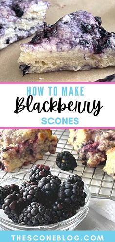 blueberry scones on a cooling rack with the words how to make blackberry scones