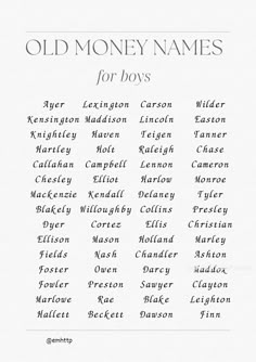 the old money names for boys are in black and white, with some type of writing on