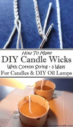 the instructions for how to make diy candle wicks with cotton string 3 ways