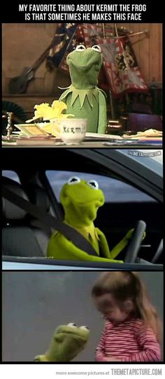 kermit the frog sitting in a car and another image with caption that reads, my favorite thing about kermit the frog is that sometimes makes this face