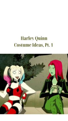 two cartoon characters sitting next to each other in front of the caption that reads harley quim costume ideas, pt 1