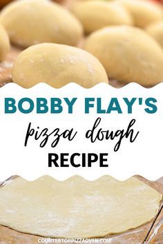 bobby flay's pizza dough recipe with text overlay