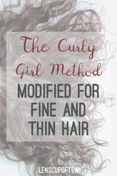 The text "The Curly Girl Method modified for fine and thin hair" on a photo showing brown fine wavy curly hair spread out over a white background. The text "The Curly Girl Method" is in a burgundy curly font. High Density Fine Curly Hair, Hair Products For Fine Wavy Hair, Low Porosity Fine Wavy Hair, Curly Hair Products For Fine Hair, Fine Wavy Hair Products, Products For Fine Wavy Hair, Fine Curly Hair Products, Low Density Curly Hair, Products For Fine Curly Hair