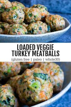 loaded veggie turkey meatballs in a bowl with the title text above it