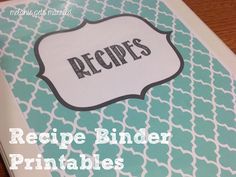 the recipe binder printables are displayed on top of a book with an empty cover