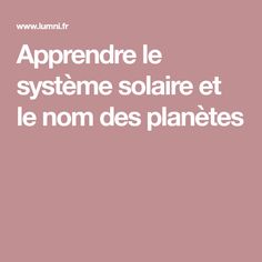 a pink background with the words apprendre le systeme solar et le nom des planetes