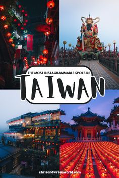 the most instagramable spots in taiwan with images of lanterns and pagodas at night