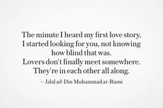 an image of a quote from the book,'the minute i heard my first love story started looking for you, not following how blind that was loves don't final meet somewhere they '