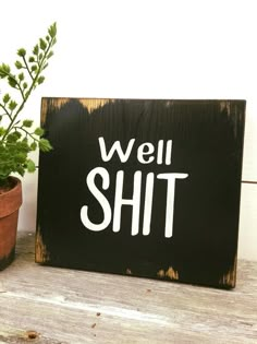 Rustic Wood Sign - Rustic Home Decor - Office Decor - Gift for boss - Gift for Co-worker - Shit Sign - Funny Wood Sign - Shelf Sitter by RiOakWesternDesign on Etsy https://www.etsy.com/listing/288338825/rustic-wood-sign-rustic-home-decor Film Decor, Bathroom Decor Signs, Diy Home Decor For Apartments, Funny Wood Signs, Decor Western, Woodburning Projects, Rustic Wood Sign, Boss Gift, Baby Shower Decor