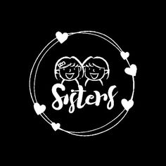 the logo for sisters, with hearts around it and two children's faces in the center