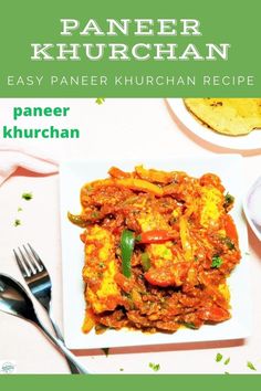 Paneer Khurchan | Easy Paneer Khurchan Recipe Easy Paneer Recipes, How To Make Paneer, Paneer Recipe, Tomato Gravy, Pulao Recipe, Indian Food Recipes Vegetarian