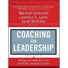 the cover of coaching for leaders by marshall goldsmoth and lauren stylons