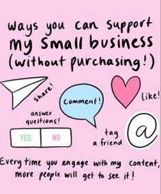 a pink poster with some words on it that says, i love you can support my small business without purchasing