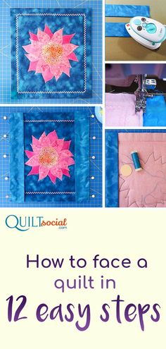 the instructions for how to face a quilt in 12 easy steps with pictures on it