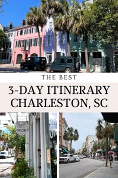 the best 5 - day itinerary in charleston, sc with pictures of buildings and palm trees