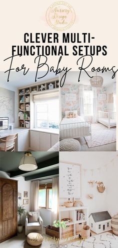 a collage of photos with the words clever multi functional setups for baby rooms