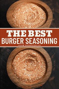 the best burger seasoning recipe is in two wooden bowls on a black counter top