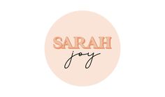 the word sarah joy written in pink and orange