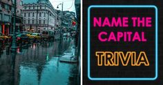 two photos one with the words name the capital trivia and the other with neon lights