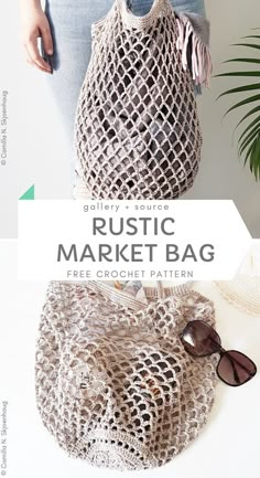 a woman holding a bag with the text rustic market bag free crochet pattern