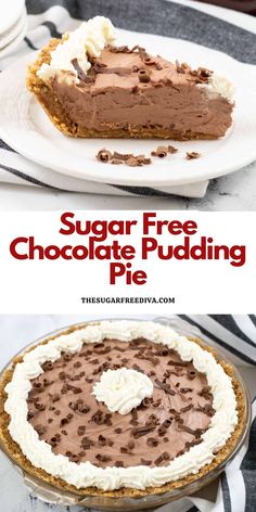 a chocolate pie with whipped cream on top and the words, sugar free chocolate pudding pie