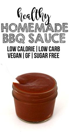 a jar of bbq sauce with the text healthy homemade bbq sauce low calorie low carb vegan gf sugar free