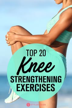 a woman sitting on the beach with her legs crossed and text overlay reads top 20 knee stretching exercises