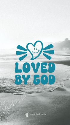 the words loved by god written in blue on a black and white background with waves