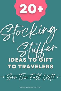 the text reads 20 + stocking stuff for travelers