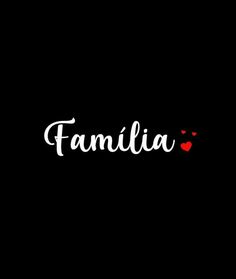 the word famila written in white ink on a black background with red hearts