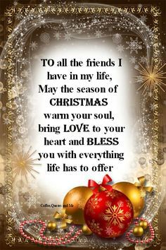 a christmas card with an ornament and ornaments in the frame, saying to all the friends i have in my life