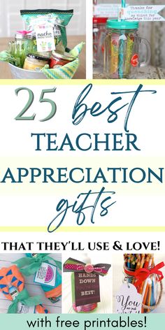 the 25 best teacher appreciation gifts that they'll use and love with free printables