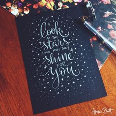 a card with the words look at the stars you wish to shine for you on it