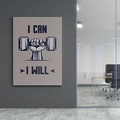 a poster on the wall that says i can, i will with a hand holding two dumbbells