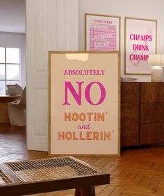 there is a sign that says absolutely no hootin and hollerin