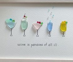 five wine glasses are arranged in a row with the words wine is panaced off all till