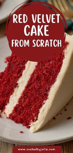 a slice of red velvet cake on a plate with the words from scratch above it