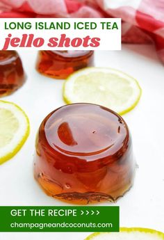 the recipe for long island iced tea jello shots is shown in front of sliced lemons