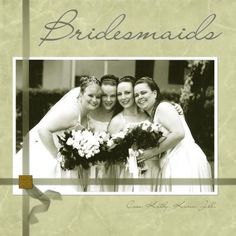 the bridesmaids are posing for a photo together