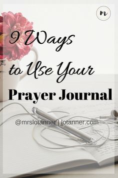 a notebook with headphones on top and the words 9 ways to use your prayer journal