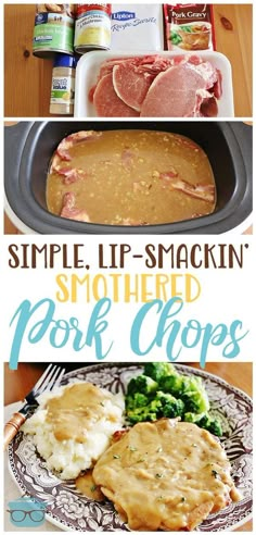 different types of food are shown in this collage with the words simple, if - smackin'smothered pork chops