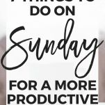 a sign with the words things to do on sunday for a more productive look